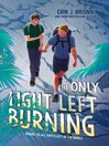Cover image for The Only Light Left Burning